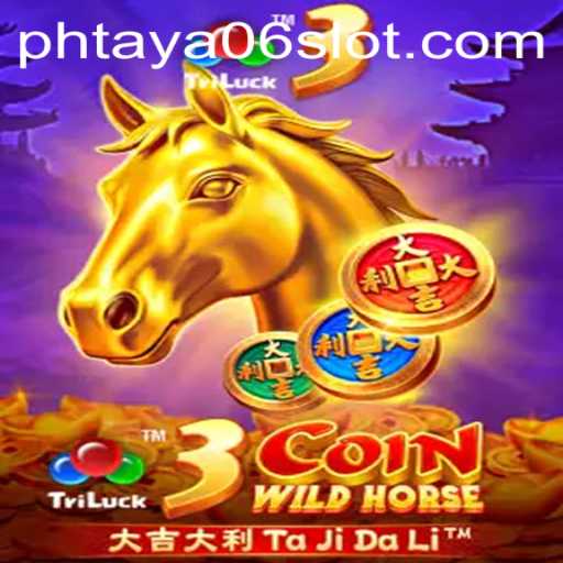 Unveiling the Thrilling World of 3CoinWildHorse with PHTaya06