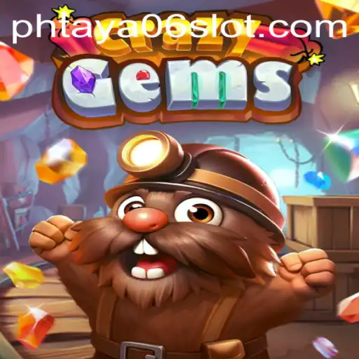 Discover the Thrilling World of CrazyGems and Master the Game with PHTaya06