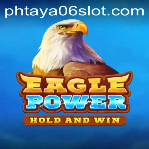 EaglePower: Soar to New Heights with PHTaya06