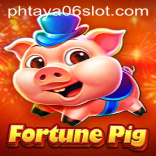 FortunePig: Dive into the Exciting World of PHTaya06