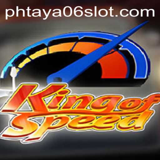 King of Speed: A Thrilling Race Through PHTaya06