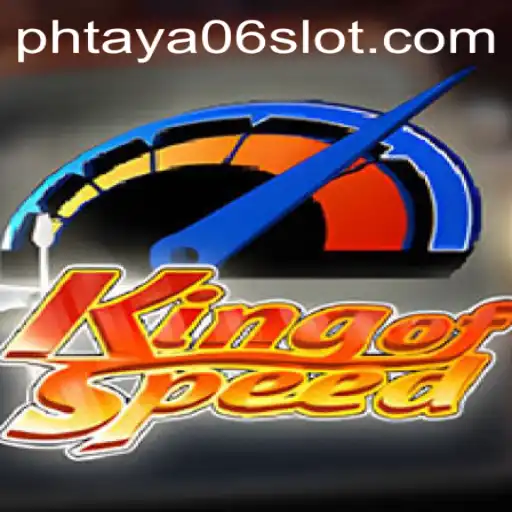 King of Speed: A Thrilling Race Through PHTaya06