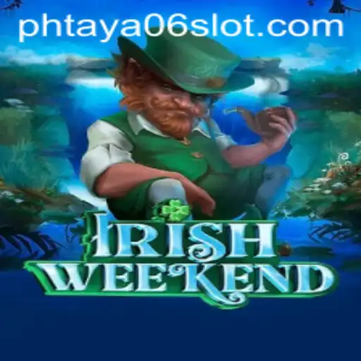 Discovering the Thrills of IrishWeekend: A Dive into PHTaya06