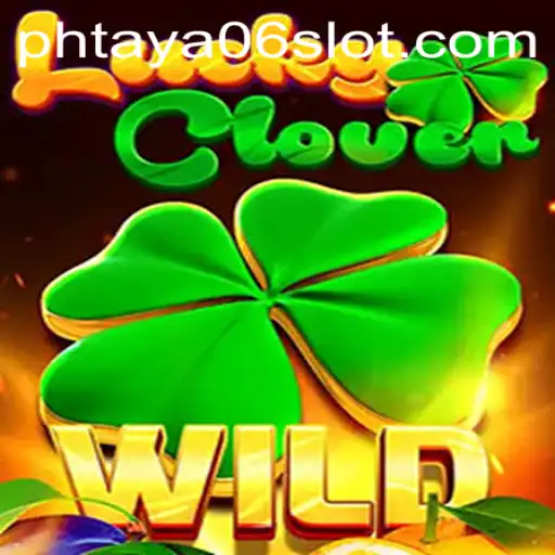 Unveiling the Magic of LuckyClover: A Deep Dive into PHTaya06