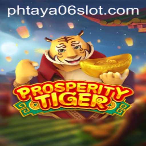 Exploring the Exciting World of ProsperityTiger