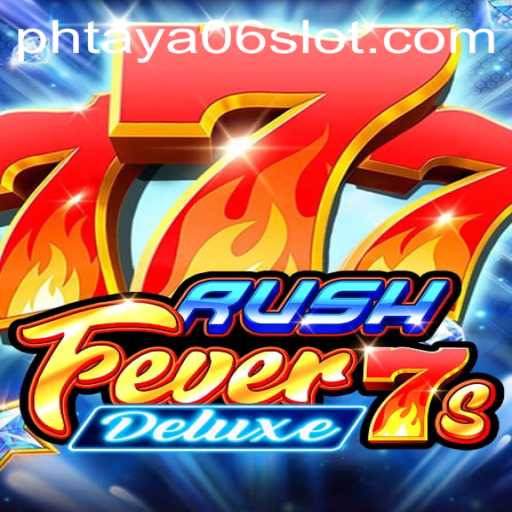 Unpacking RushFever7sDeluxe: An Exciting Journey into Modern Gaming