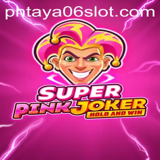 Experience the Excitement of SuperPinkJoker and the Alluring Keyword PHTaya06